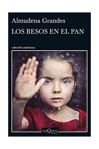 Los Besos En El Pan - Almudena Grandes.